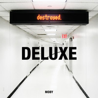 Moby - Destroyed (Deluxe Edition)