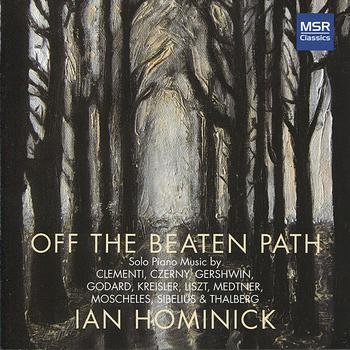 Ian Hominick - Off the Beaten Path - Romantic Music for Solo Piano