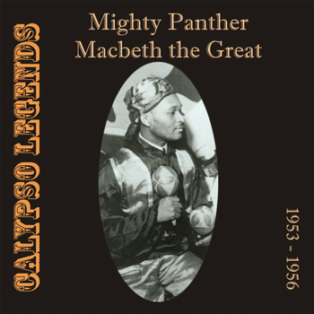 Mighty Panther - Calypso Legends - Mighty Panther / Macbeth the Great (1953 - 1956)