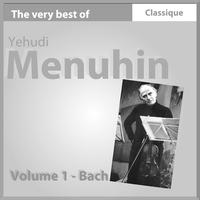 Yehudi Menuhin - Bach : Concerto pour 2 violons, Sonates & Partita pour violon