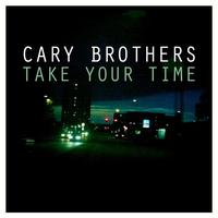 Cary Brothers - Take Your Time