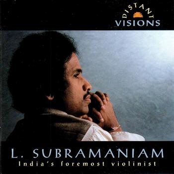 Dr. L. Subramaniam - Distant Visions