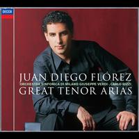 Juan Diego Flórez, Orchestra Sinfonica di Milano Giuseppe Verdi, Carlo Rizzi - Juan Diego Florez: Great Tenor Arias ((with bonus track "Malinconia" - recorded Live in Recital))