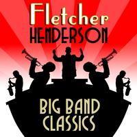 Fletcher Henderson - Big Band Classics