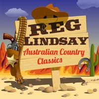 Reg Lindsay - Australian Country Classics