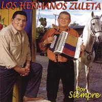 Los Hermanos Zuleta - Por Siempre