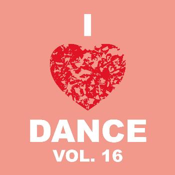 Various Artists - I Love Dance, Vol. 16
