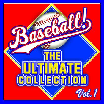 Various Artists - Baseball! The Ultimate Collection Vol. 1