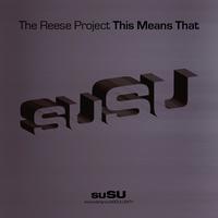 The Reese Project - This Means That (feat Paul Randolph)