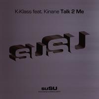 K Klass - Talk To Me (feat. Kinane)