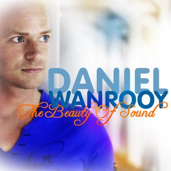 Daniel Wanrooy - The Beauty of Sound