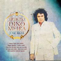 José Reza - Tributo a Dino Meira