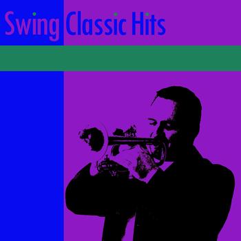 Various Artists - Swing Classic Hits