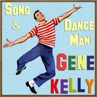 Gene Kelly - Song & Dance Man
