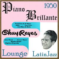 Chuy Reyes - Piano Brillante, Lounge Party