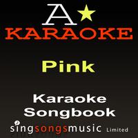 A* Karaoke - Karaoke Songbook (Originally Performed By Pink) {Karaoke Audio Versions}