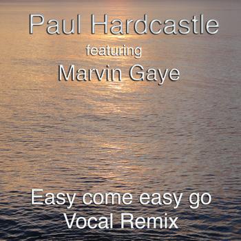 Paul Hardcastle - Easy Come Easy Go (The Marvin Mix)
