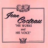 Jean Cocteau - Jean Cocteau, His Words, His Voice