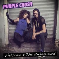 Purple Crush - Welcome 2 The Underground EP