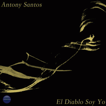 Antony Santos - El Diablo Soy Yo