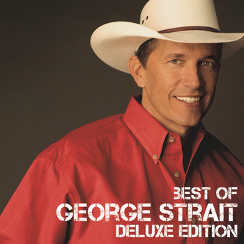 George Strait - Best Of (Deluxe Edition)