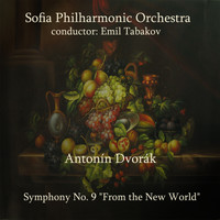 Sofia Philharmonic Orchestra - Antonín Dvořák: Symphony No. 9 in E Minor, "From the New World", Op. 95, B. 178