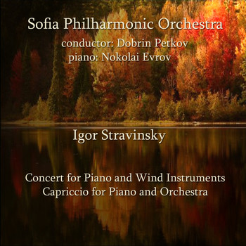Sofia Philharmonic Orchestra - Igor Stravinsky: Selected Works