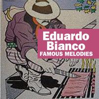 Eduardo Bianco - Rare Recordings
