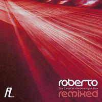 Roberto - The Land of the Midnight Sun (Remixed)