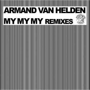 Armand Van Helden, Tara Mcdonald - My My My Remixes