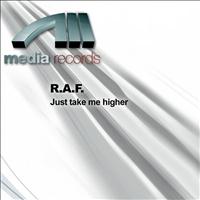 R.A.F. - Just Take Me Higher