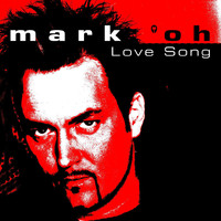 Mark 'Oh - Love Song