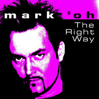 Mark 'Oh - The Right Way
