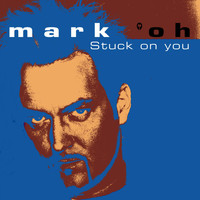 Mark 'Oh - Stuck On You