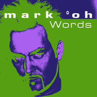 Mark 'Oh - Words