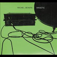 Michel Benita - Drastic