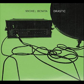 Michel Benita - Drastic