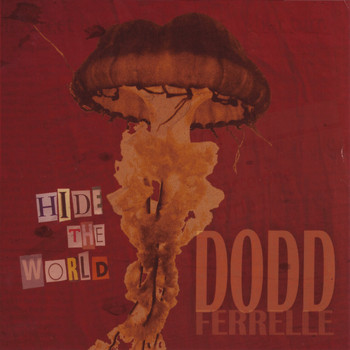 Dodd Ferrelle - Hide the World