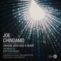 Joe Chindamo - Anyone Who Had A Heart (The Music Of Burt Bacharach)