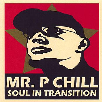 Mr. P Chill - Soul in Transition