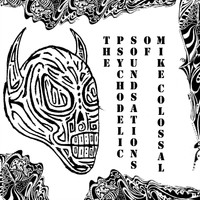 Mike Colossal - The Psychedelic Soundsations of Mike Colossal