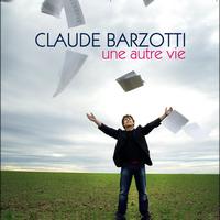 Claude Barzotti - Une Autre Vie