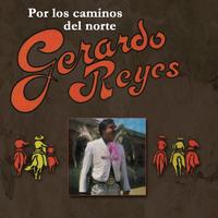 Gerardo Reyes - Por Los Caminos Del Norte