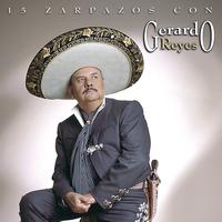 Gerardo Reyes - 15 Zarpazos Con Gerardo
