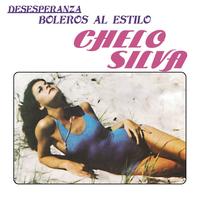 Chelo Silva - Desesperanza - Boleros Al Estilo Chelo Silva