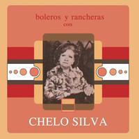 Chelo Silva - Boleros Y Rancheras Con