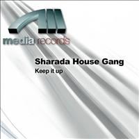 Sharada House Gang - Keep it up
