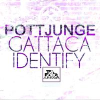 Pottjunge - Gattaca Identify