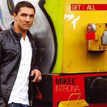 Mikee Introna - Get It All