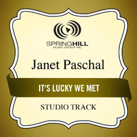 Janet Paschal - It's Lucky We Met